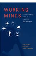 Working Minds: A Practioner's Guide to Cognitive Task Analysis(Bradford Books)