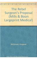 Rebel Surgeon's Proposal