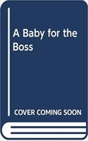 A Baby For The Boss