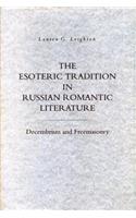 The Esoteric Tradition in Russian Romantic Literature