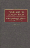 From Politics Past to Politics Future