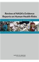 Review of NASA's Evidence Reports on Human Health Risks