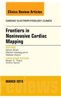 Frontiers in Noninvasive Cardiac Mapping, An Issue of Cardiac Electrophysiology Clinics