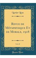 Revue de Métaphysique Et de Morale, 1918, Vol. 25 (Classic Reprint)