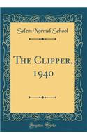 The Clipper, 1940 (Classic Reprint)