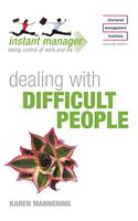 Instant Manager: Dealing with Difficult People