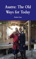 Asatru: The Old Ways for Today