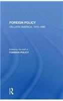 Foreign Policy on Latin America, 1970-1980