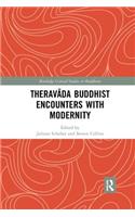 Theravada Buddhist Encounters with Modernity