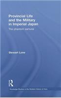 Provincial Life and the Military in Imperial Japan