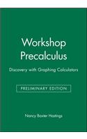 Workshop Precalculus: Discovery with Graphing Calculators