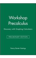 Workshop Precalculus: Discovery with Graphing Calculators