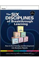 The Six Disciplines of Breakthrough Learning