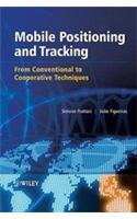 Mobile Positioning and Tracking: From Conventional to Cooperative Techniques: From Conventional to Cooperative Techniques