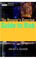 The Manager's Concise Guide to Risk