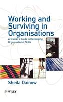 Working and Surviving in Organisations