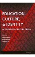 Education, Culture, and Identity in Twentieth-Century China