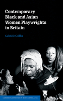 Contemporary Black and Asian Women Playwrights in Britain