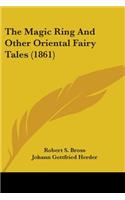 Magic Ring And Other Oriental Fairy Tales (1861)