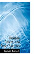 Christian Gellert, and Other Sketches