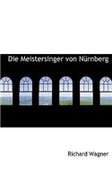 Die Meistersinger Von Na1/4rnberg