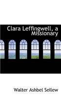 Clara Leffingwell, a Missionary