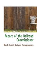 Report of the Railroad Commissioner: (English)