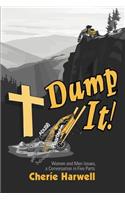 Dump It!