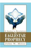 Eaglestar Prophecy: A Seeker's Revelation