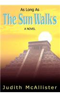 As Long as the Sun Walks