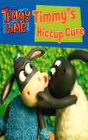 Timmy Time Timmy's Hiccup Cure