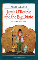 Jamie O'Rourke and the Big Potato: An Irish Folktale(Paperstar Book)