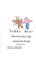 TEDDY BEAR who went on a Trip around the World and other stories