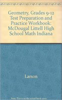 McDougal Littell High School Math Indiana: Test Preparation and Practice Workbook Geometry: Test Preparation and Practice Workbook Geometry