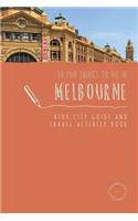 50 Fun Things To Do in Melbourne