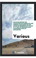 Hearings Before the Committee on Interstate and Foreign Commerce of the House of Representatives on H. R. 7557 to Promote Safe Transportation of Explosives