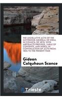 The Legislative Acts of the Governor-General of India in Council of 1870; With Abstracts Prefixed, Table of Contents, and Index; In Continuation of Acts from 1834 to the Present Time