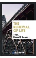 Renewal of Life