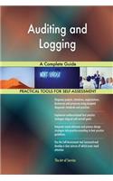 Auditing and Logging A Complete Guide