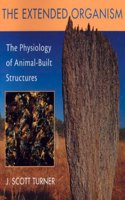 The Extended Organism â€“ The Physiology of Animalâ€“ Built Structures