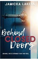 Behind Closed Doors