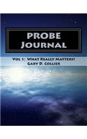 The Probe Journal: For Unrelenting Faith Volume 1-What Really Matters? 1thessalonians, Conversations 1-8