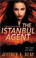 Istanbul Agent: A NCIS Special Agent Ruben Carver Novel