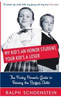 My Kid's An Honor Student, Your Kid's A Loser