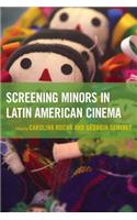 Screening Minors in Latin American Cinema