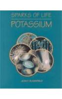 Potassium: Chemical Elements That Make Life Possible