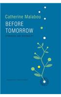 Before Tomorrow: Epigenesis and Rationality