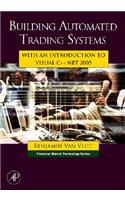 Building Automated Trading Systems: With an Introduction to Visual C++.Net 2005