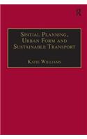 Spatial Planning, Urban Form and Sustainable Transport