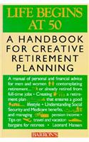 Life Begins at 50: A Handbook for Creative Retirement Planning